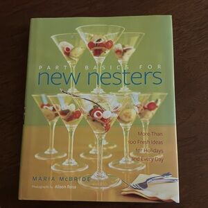 Party Basics for New Nesters!  Maria McBride Cookbook Entertaining House Warming